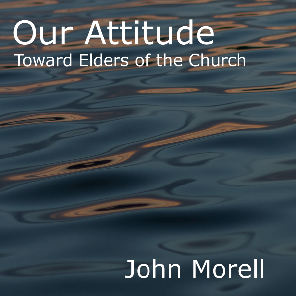 11/14/16  Our Attitude Toward Elders